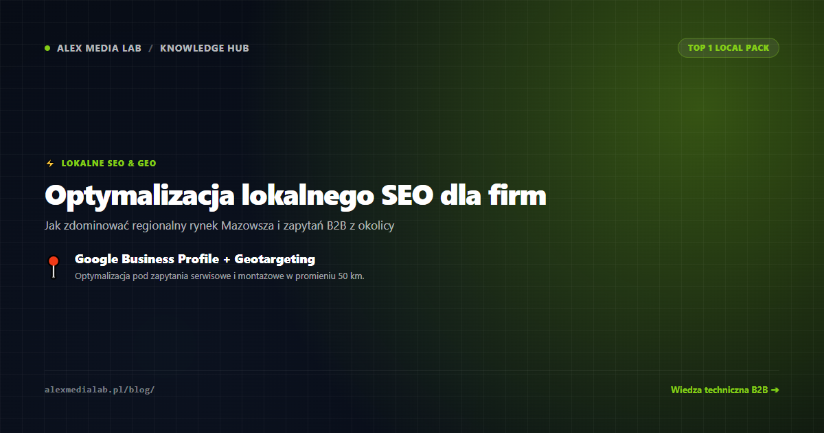 Optymalizacja lokalnego SEO dla firm technicznych